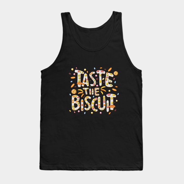 Taste The Biscuit Tank Top by BukovskyART